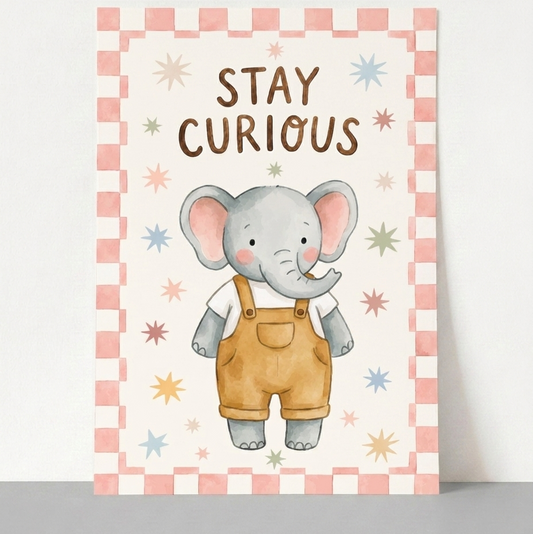 Stay Curious Elephant Nursery Print